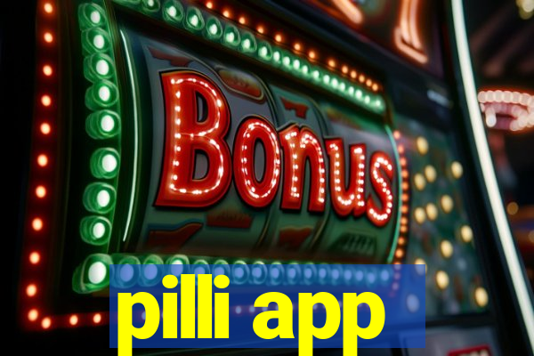 pilli app